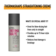 Load image into Gallery viewer, KMS ThermaShape Straightening Creme; a luxurious formula that glides through hair and assists in creating a straight and shiny finish. Ideal for curly and wavy hair types that are seeking straight results.