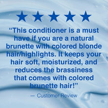 Load image into Gallery viewer, FOR BRASSY BRUNETTES COLOR BALANCE BLUE CONDITIONER Maintain your perfectly highlighted brunette hair and kick unwanted brass to the curb with our color-correcting conditioner – it’s designed to instantly counteract warm, orange-y tones while nourishing strands with protective, strengthening ingredients. Hair becomes beautifully balanced, free of tangles, shiny, and gloriously soft to the touch.