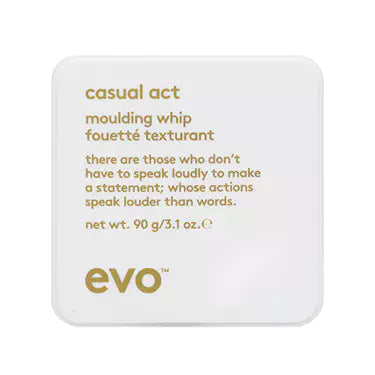 Evo 
Casual Act Moulding Whip
90 g / 3.1 oz 

